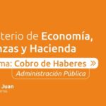 El Ministerio de Economía, Finanzas y Hacienda informó que los haberes correspondientes al mes de marzo de 2026 para la Administración Pública Provincial estarán acreditados el martes 31 de marzo.